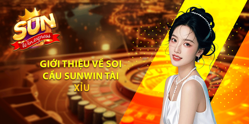 Giới thiệu về soi cầu sunwin tài xỉu