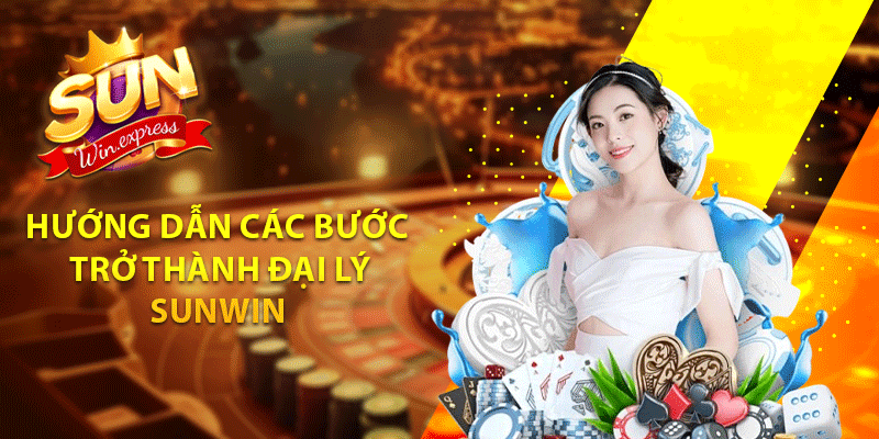 Hướng dẫn các bước trở thành đại lý sunwin 