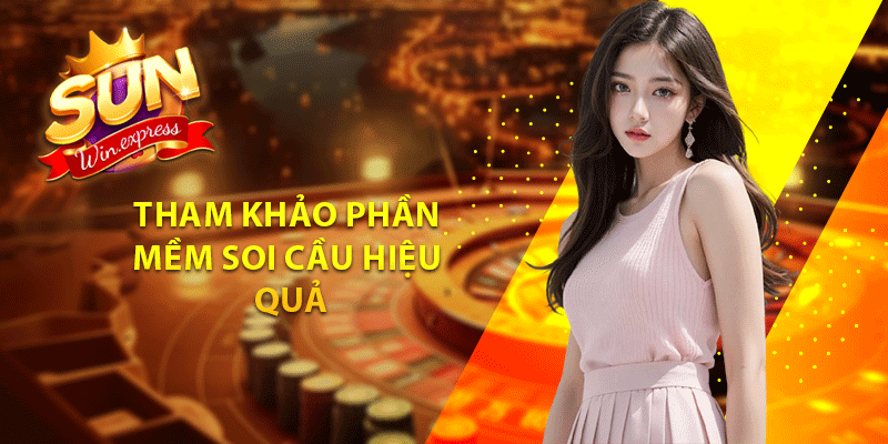 Tham khảo phần mềm soi cầu hiệu quả