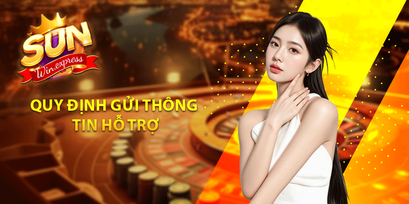 Quy định gửi thông tin hỗ trợ